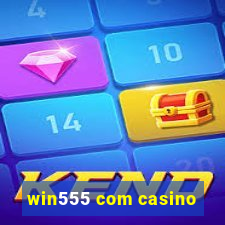 win555 com casino